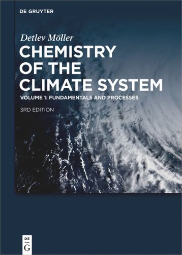 Chemistry Of The Climate System Volume 1 Fundamentals And Processes 3rd Completely Revised And Extended Edition Detlev Mller