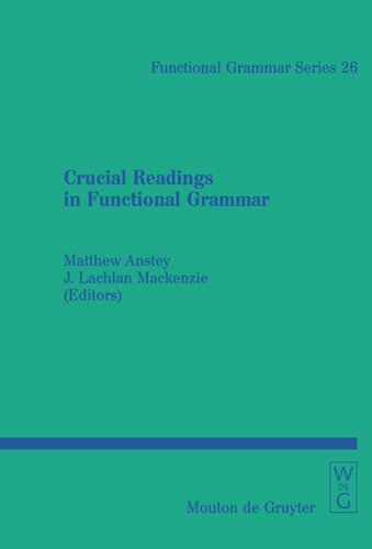 Crucial Readings In Functional Grammar Matthew P Anstey Editor J Lachlan Mackenzie Editor