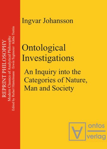 Ontological Investigations An Inquiry Into The Categories Of Nature Man And Soceity Ingvar Johansson
