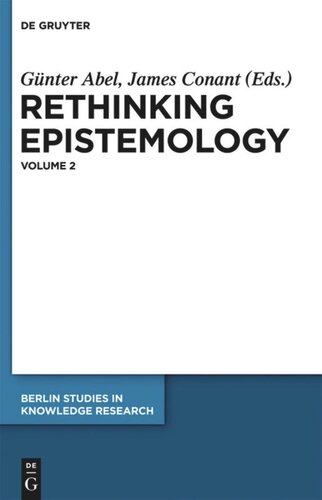 Rethinking Epistemology Volume 2 Günter Abel Editor James Conant Editor
