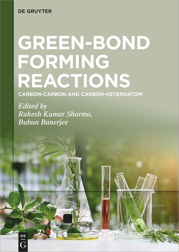 Greenbond Forming Reactions Volume 1 Carboncarbon And Carbonheteroatom Rakesh Kumar Sharma