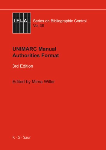 Unimarc Manual Authorities Format 3rd Ed Mirna Willer Editor