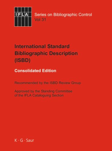 Isbd International Standard Bibliographic Description Recommended By The Isbd Review Group Approved By The Standing Committee Of The Ifla Cataloguing Section Preliminary Consolidated Edition