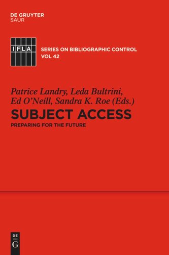 Subject Access Preparing For The Future Patrice Landry Editor Leda Bultrini Editor Edward T Oneill Editor Sandra K Roe Editor