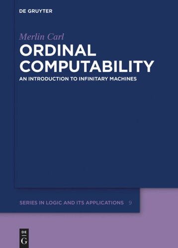 Ordinal Computability An Introduction To Infinitary Machines Merlin Carl