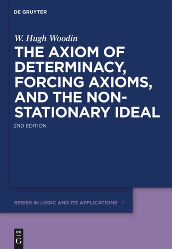 The Axiom Of Determinacy Forcing Axioms And The Nonstationary Ideal 2nd Edition W Hugh Woodin