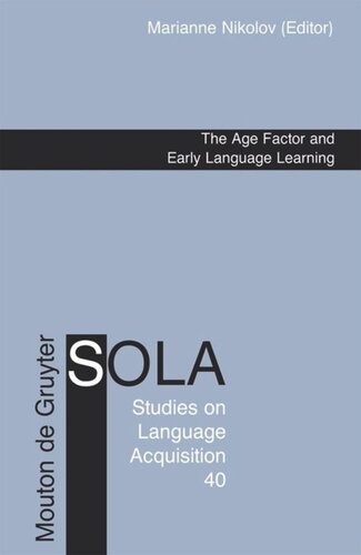 The Age Factor And Early Language Learning Marianne Nikolov Editor