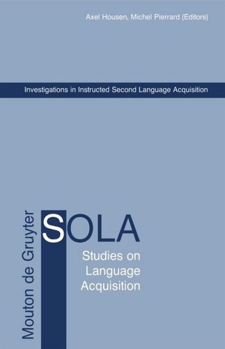 Investigations In Instructed Second Language Acquisition Alex Housen Editor Michel Pierrard Editor