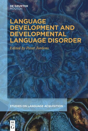 Language Development And Developmental Language Disorder Peter Jordens Editor