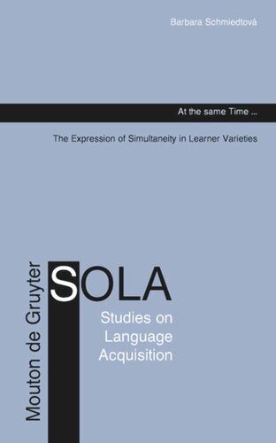 At The Same Time The Expression Of Simultaneity In Learner Varieties Barbara Schmiedtov