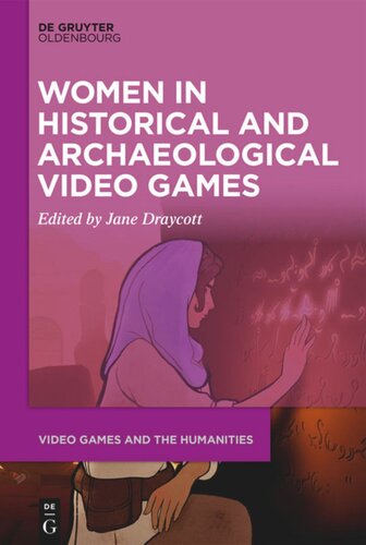 Women In Historical And Archaeological Video Games Jane Draycott