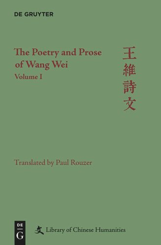The Poetry And Prose Of Wang Wei Paul Rouzer