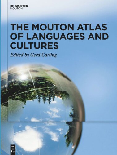 The Mouton Atlas Of Languages And Cultures Volume 1 The Mouton Atlas Of Languages And Cultures 1 Gerd Carling Editor