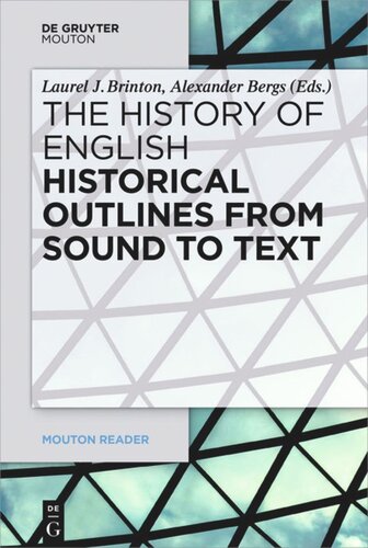 The History Of English Volume 1 Historical Outlines From Sound To Text Laurel J Brinton Editor Alexander Bergs Editor