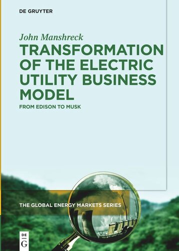 Transformation Of The Electric Utility Business Model From Edison To Musk John Manshreck