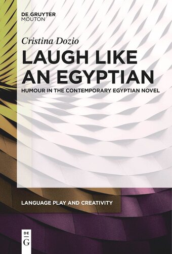 Laugh Like An Egyptian Humour In The Contemporary Egyptian Novel Cristina Dozio