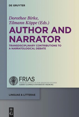 Author And Narrator Transdisciplinary Contributions To A Narratological Debate Dorothee Birke Editor Tilmann Kppe Editor