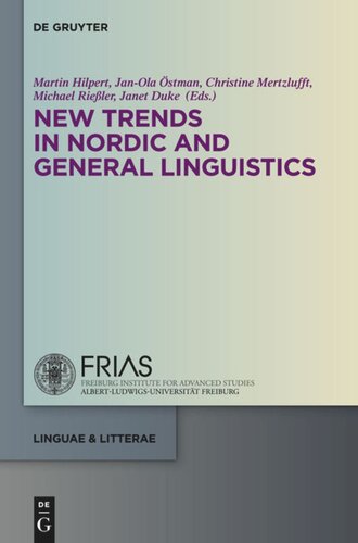 New Trends In Nordic And General Linguistics Martin Hilpert Editor Janola Stman Editor Christine Mertzlufft Editor Michael Rieler Editor Janet Duke Editor