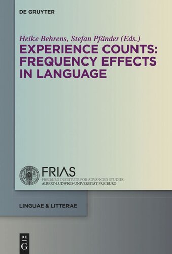 Experience Counts Frequency Effects In Language Heike Behrens