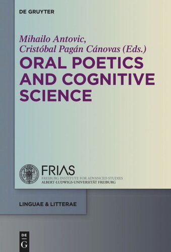Oral Poetics And Cognitive Science Mihailo Antovic Editor Cristbal Pagn Cnovas Editor