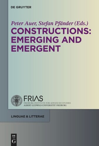 Constructions Emerging And Emergent Peter Auer Editor Stefan Pfänder Editor