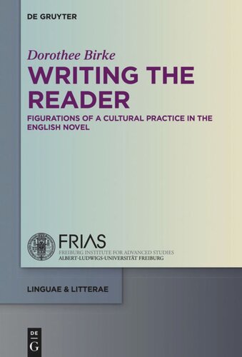 Writing The Reader Configurations Of A Cultural Practice In The English Novel Dorothee Birke
