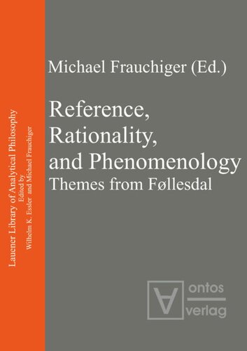 Reference Rationality And Phenomenology Themes From Fllesdal Michael Frauchiger Editor