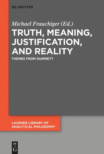 Truth Meaning Justification And Reality Themes From Dummett Michael Frauchiger Editor