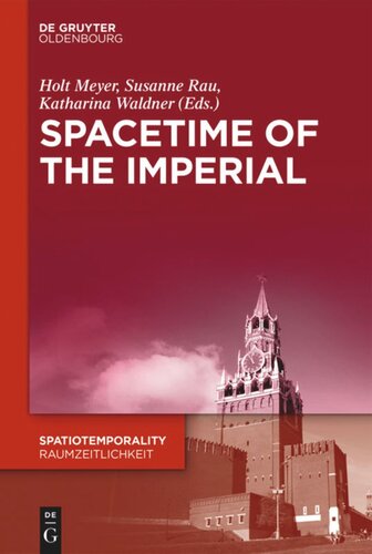 Spacetime Of The Imperial Holt Meyer Susanne Rau Katharina Waldner