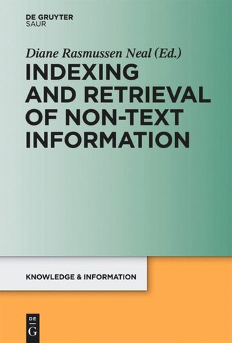 Indexing And Retrieval Of Nontext Information Diane Rasmussen Neal Editor