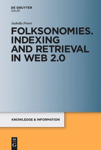 Folksonomies Indexing And Retrieval In Web 20 Isabella Peters