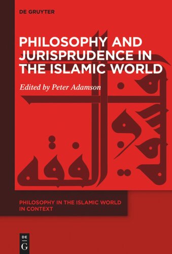 Philosophy In The Islamic World In Context Volume 1 Philosophy And Jurisprudence In The Islamic World Peter Adamson Editor