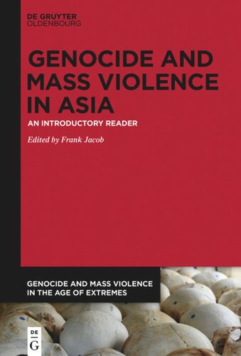 Genocide And Mass Violence In Asia An Introductory Reader Frank Jacob Editor