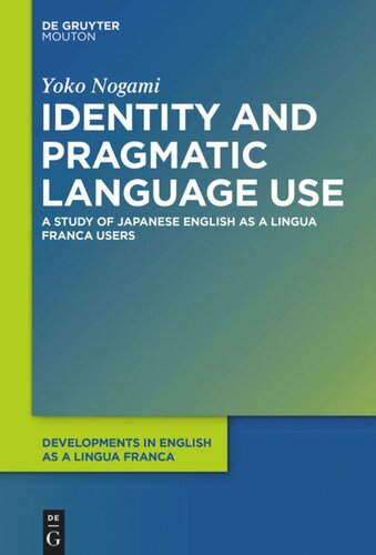Identity And Pragmatic Language Use A Study On Japanese Elf Users Yoko Nogami