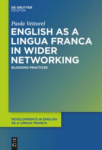 English As A Lingua Franca In Wider Networking Blogging Practices Paola Vettorel