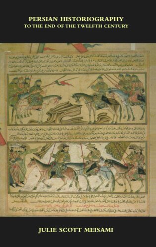 Persian Historiography Julie Scott Meisami