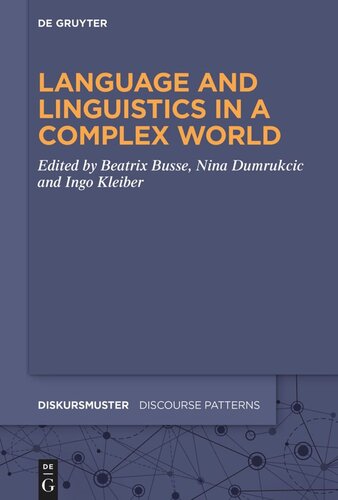 Language And Linguistics In A Complex World Beatrix Busse Editor Nina Dumrukcic Editor Ingo Kleiber Editor