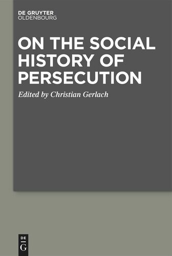 On The Social History Of Persecution Christian Gerlach Editor Schweizerischer Nationalfonds Snf Editor