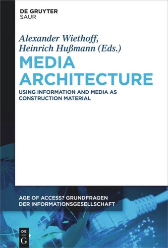 Media Architecture Using Information And Media As Construction Material Alexander Wiethoff Editor Heinrich Hussmann Editor