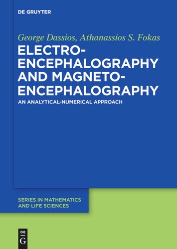 Electroencephalography And Magnetoencephalography An Analyticalnumerical Approach George Dassios Athanassios S Fokas