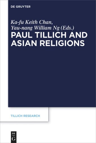 Paul Tillich And Asian Religions Kafu Keith Chan Editor Yaunang William Ng Editor