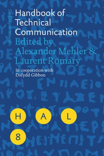 Handbook Of Technical Communication Alexander Mehler Editor Laurent Romary Editor Dafydd Gibbon Editor