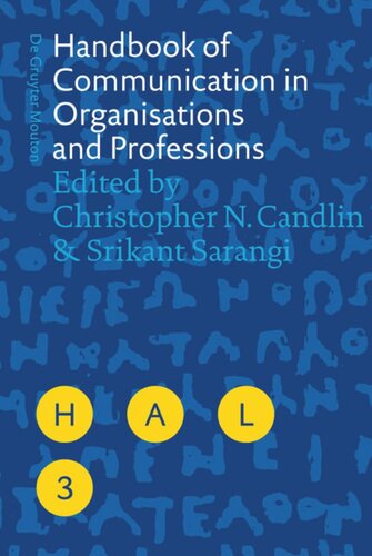 Handbook Of Communication In Organisations And Professions Christopher N Candlin Editor Srikant Sarangi Editor