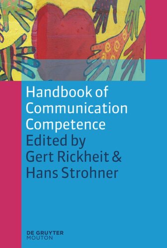 Handbook Of Communication Competence Gert Rickheit Editor Hans Strohner Editor