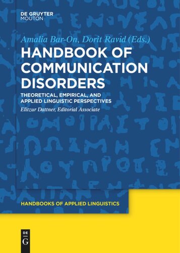 Handbook Of Communication Disorders Theoretical Empirical And Applied Linguistic Perspectives Amalia Baron Editor Dorit Ravid Editor Elitzur Dattner Editor