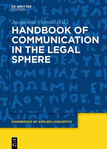 Handbook Of Communication In The Legal Sphere Jacqueline Visconti Editor Monika Rathert Editor
