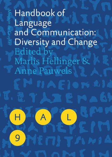Handbook Of Language And Communication Diversity And Change Marlis Hellinger Editor Anne Pauwels Editor