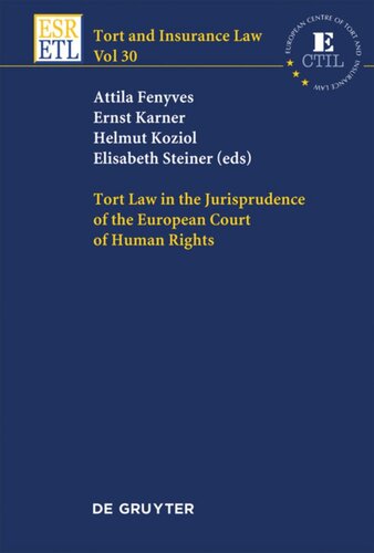 Tort Law In The Jurisprudence Of The European Court Of Human Rights Attila Fenyves