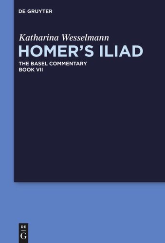 Homers Iliad The Basel Commentary Book Vii Katharina Wesselmann