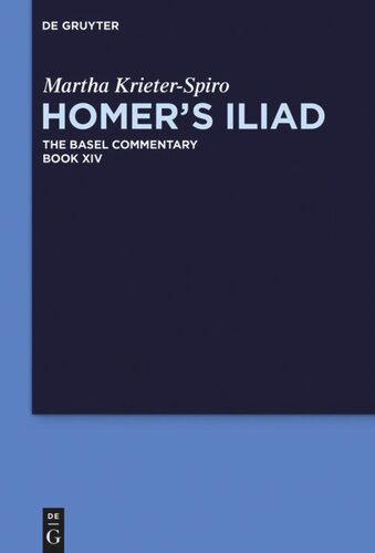 Homers Iliad The Basel Commentary Book Xiv 1st Edition Martha Krieterspiro Benjamin Millis